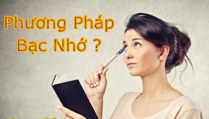 Phương pháp bạc nhớ là gì?